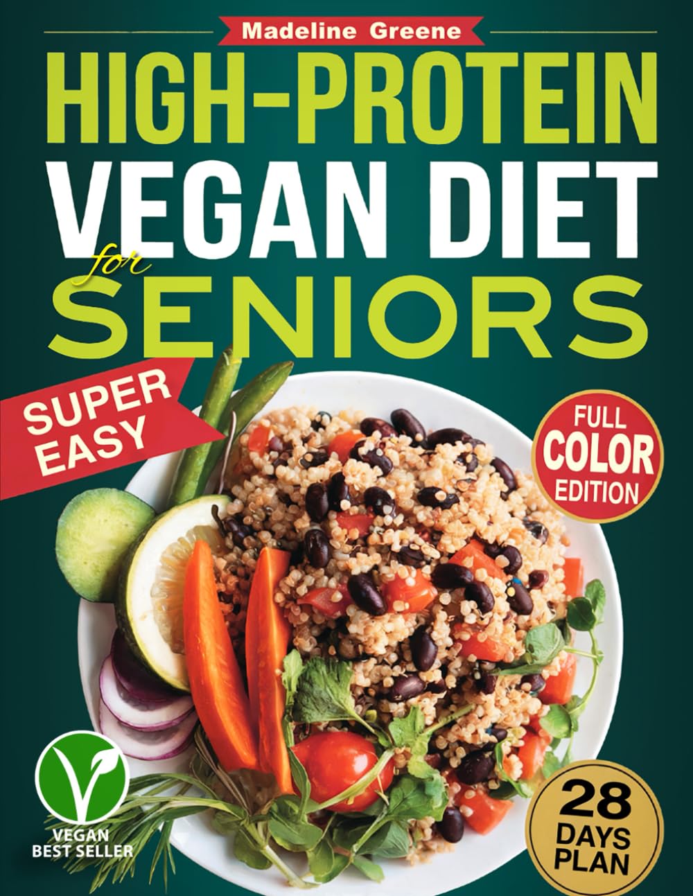 High-Protein Vegan Diet Cookbook for Seniors