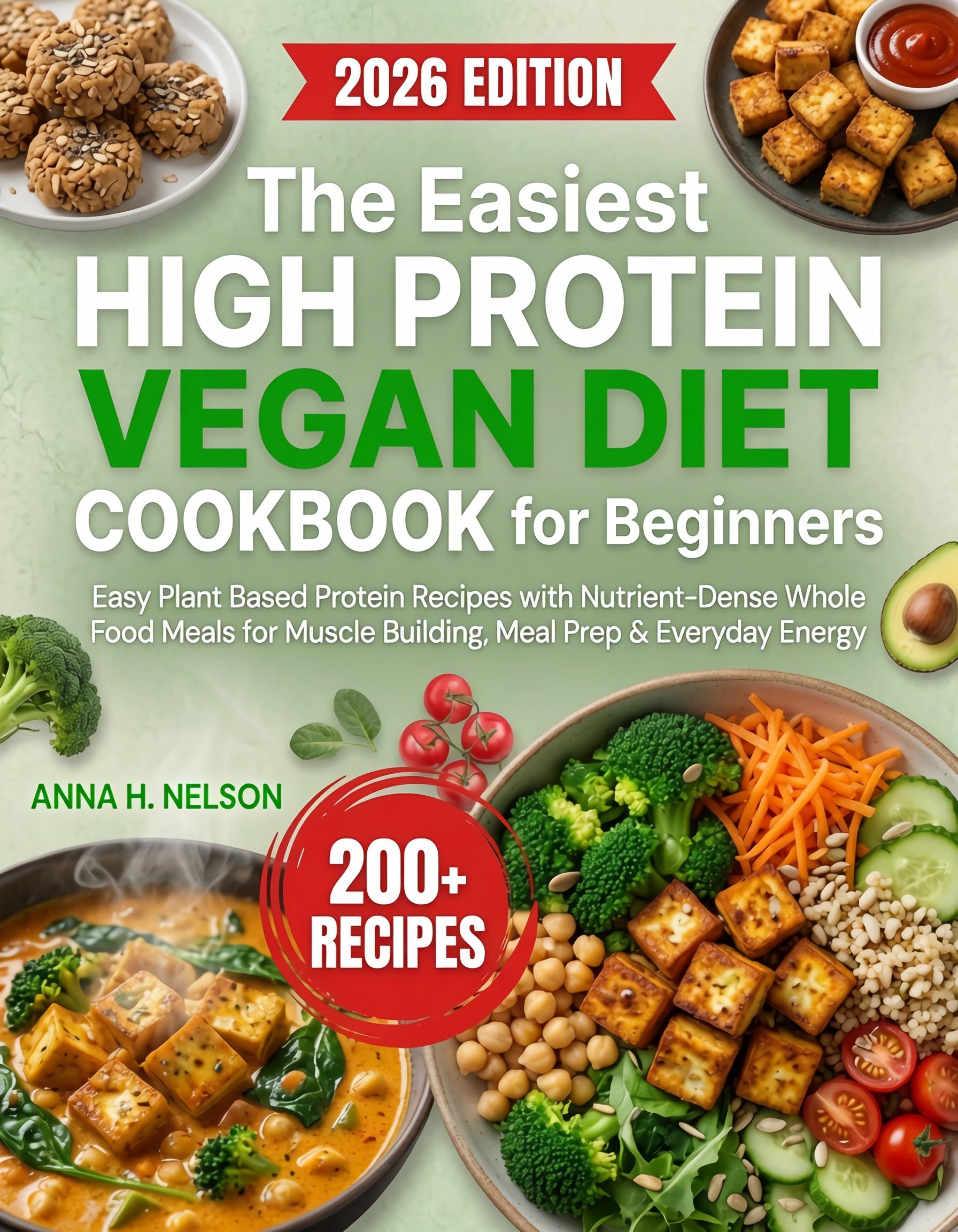 The Easiest High Protein Vegan Diet Cookbook for Beginners